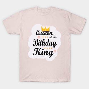 Queen of the Birthday king  gifts for Girls and Women's for Birthday Party T-Shirt